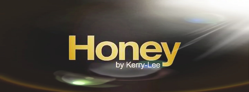 Honey by Kerry- Lee